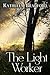The Light Worker: Book One of the Gateways Series