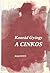 A cinkos by George Konrád A cinkos by George Konrád