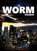 Worm (Parahumans, #1)