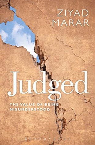 Judged: The Value of Being Misunderstood (Kindle Edition)