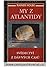 My z Atlantídy - Svědectví z dávných časů