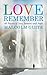 Love, Remember: 40 Poems of Loss, Lament and Hope