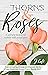 Thorns and Roses: A Self-He...