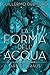 La forma dell'acqua