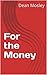 For the Money