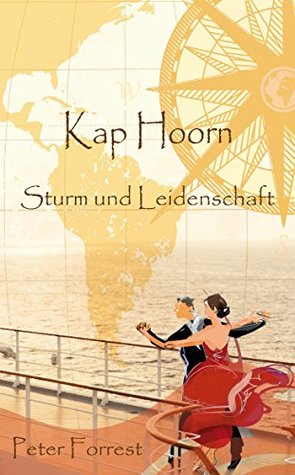 Kap Hoorn : Sturm und Leidenschaft (German Edition)