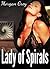Lady of Spirals by Morgan Grey