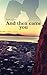 And Then Came You