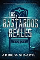 Los bastardos reales (Los bastardos reales, #1)