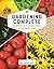 Gardening Complete: How to Best Grow Vegetables, Flowers, and Other Outdoor Plants