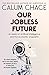 Our Jobless Future: An essa...