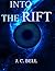 INTO THE RIFT (THE LIMITS B...