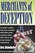 Merchants of Deception: An Insider's Chilling Look at the Worldwide, Multi Billion Dollar Conspiracy of Lies that is Amway and its Motivational Organizations