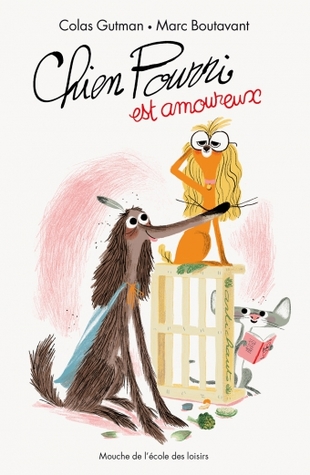 Chien Pourri Est Amoureux By Colas Gutman