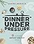 Dinner Under Pressure: 6-In...