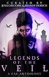 Legends of the Veil by Jena Gregoire