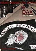 Rebel Reapers MC Series: Dax Book Two