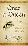 Once a Queen by Samantha Wilcoxson