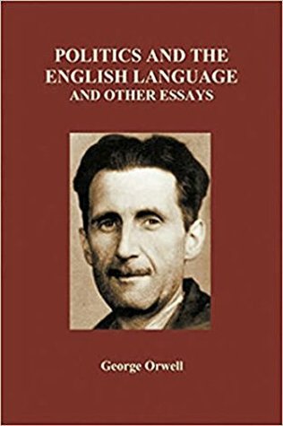 Politics and the English Language and other essays (Kindle Edition)
