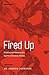 Fired Up by Andrew Johnston