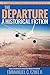 The Departure A Historical ...