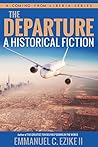 The Departure A Historical Fiction (Coming From Liberia #1)