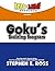 Goku's Training Program by Stephen Ross