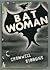 The Bat Woman