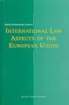 International Law Aspects of the European Union International Law Aspects of the European Union
