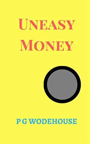 Uneasy Money