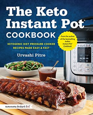 The Keto Instant Pot Cookbook: Ketogenic Diet Pressure Cooker Recipes Made Easy and Fast (Kindle Edition)