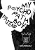 My Psychopath Boyfriend by Bayu Permana
