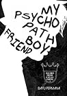 My Psychopath Boy...