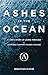 Ashes in the Ocean: A Son's...
