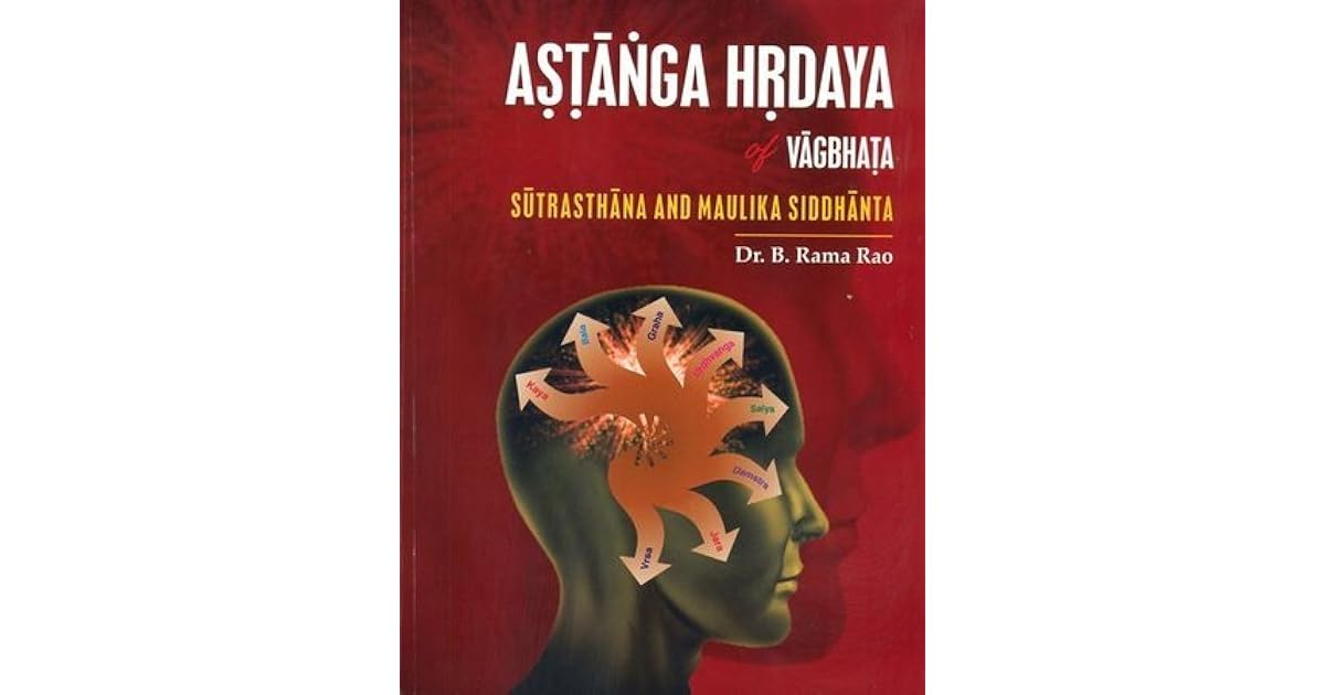 Astanga Hrdaya of Vagbhata The Book of Eight Branches of Ayurveda