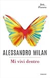 Mi vivi dentro by Alessandro Milan
