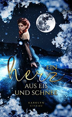 Ein Herz aus Eis und Schnee (Kindle Edition)