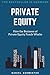Private Equity: How the Bus...
