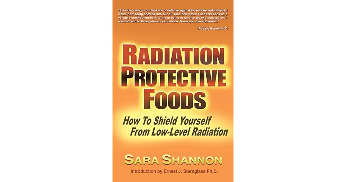 Radiation Protective Foods How to Shield Yourself from LowLevel
