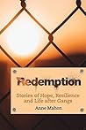 Redemption: stories of hope, resilience and life after gangs