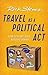 Travel as a Political Act by Rick Steves