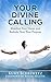 Your Divine Calling by Kurt Schiewetz