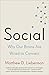 Social: Why Our Brains Are Wired to Connect