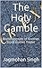 The Holy Gamble by Jagmohan Singh