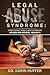 Legal Abuse Syndrome by Karin Huffer