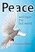 Peace Will Have The Last Word