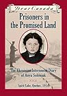 Dear Canada: Prisoners in the Promised Land: The Ukrainian Internment Diary of Anya Soloniuk, Spirit Lake, Quebec, 1914