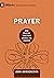 Prayer: How Praying Togethe...