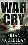 War Cry by Brian  McClellan