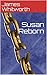 Susan Reborn